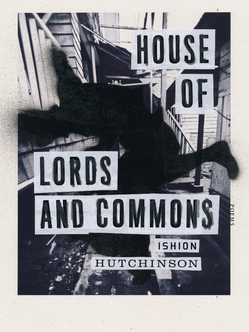 Title details for House of Lords and Commons by Ishion Hutchinson - Wait list